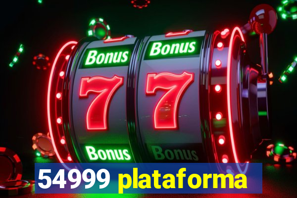 54999 plataforma